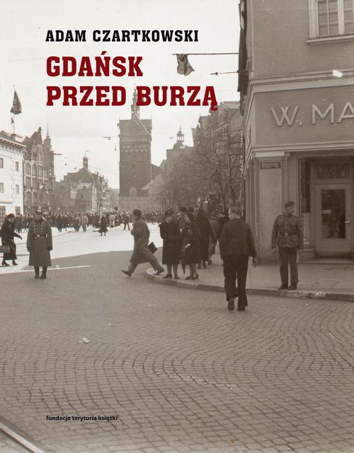 Okładka książki o tytule: Gdańsk przed burzą Tom 1: Korespondencja 1931-1934