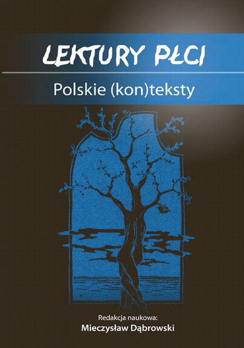 Okładka książki o tytule: Lektury płci. Polskie (kon)teksty