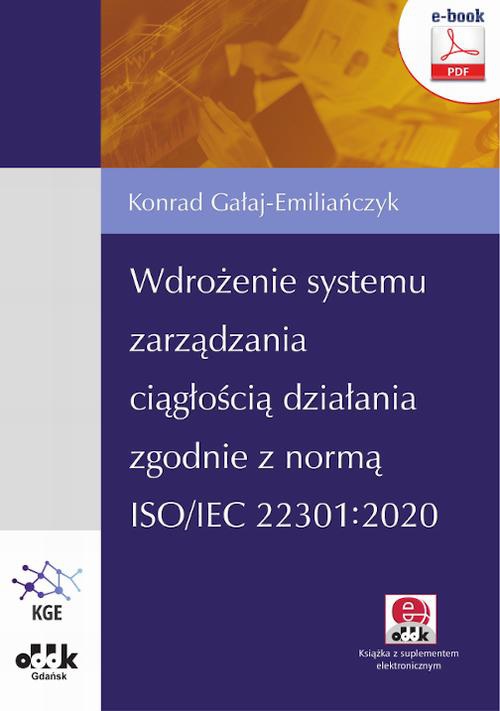 Okładka:Wdrożenie systemu zarządzania ciągłością działania zgodnie z normą ISO/IEC 22301:2020 ( z suplementem elektronicznym) 