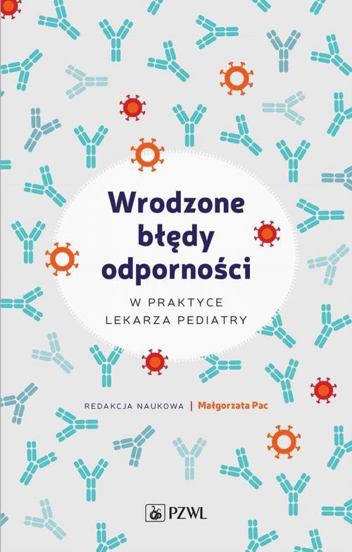 Okładka książki o tytule: Wrodzone błędy odporności w praktyce lekarza pediatry