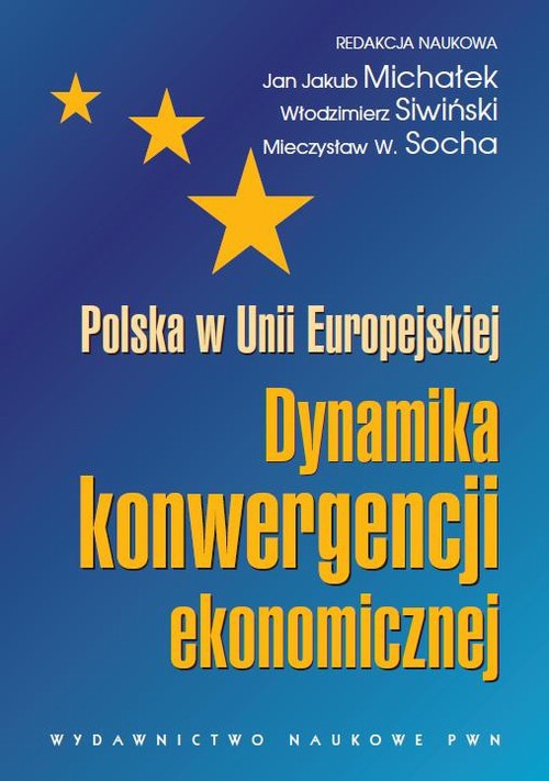The cover of the book titled: Polska w Unii Europejskiej. Dynamika konwergencji ekonomicznej