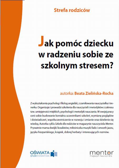 The cover of the book titled: Jak pomóc dziecku w radzeniu sobie ze szkolnym stresem?