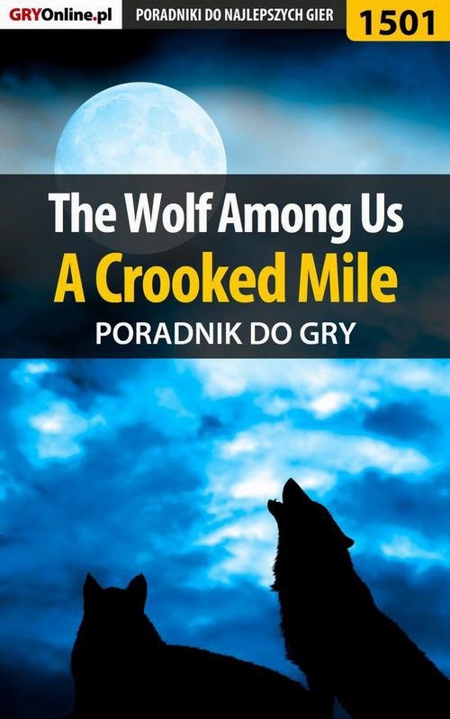 Okładka:The Wolf Among Us - A Crooked Mile - poradnik do gry 
