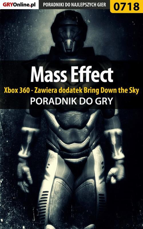 Okładka:Mass Effect - Xbox 360 - Zawiera dodatek Bring Down the Sky - poradnik do gry 