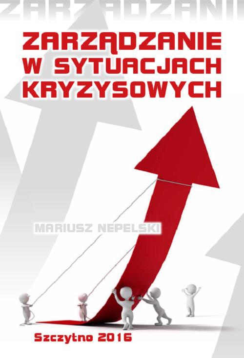 The cover of the book titled: Zarządzanie w sytuacjach kryzysowych
