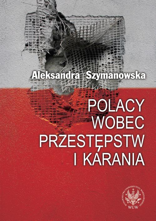 Okładka książki o tytule: Polacy wobec przestępstw i karania