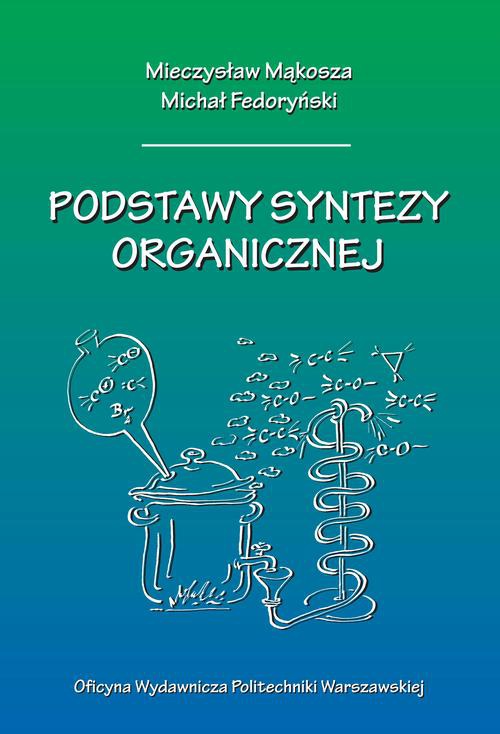 The cover of the book titled: Podstawy syntezy organicznej