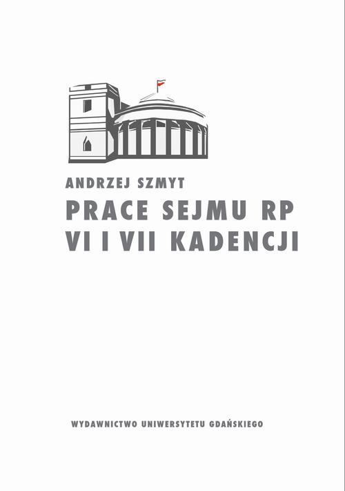Okładka:Prace Sejmu RP VI i VII kadencji. Zbiór opinii konstytucyjnoprawych 