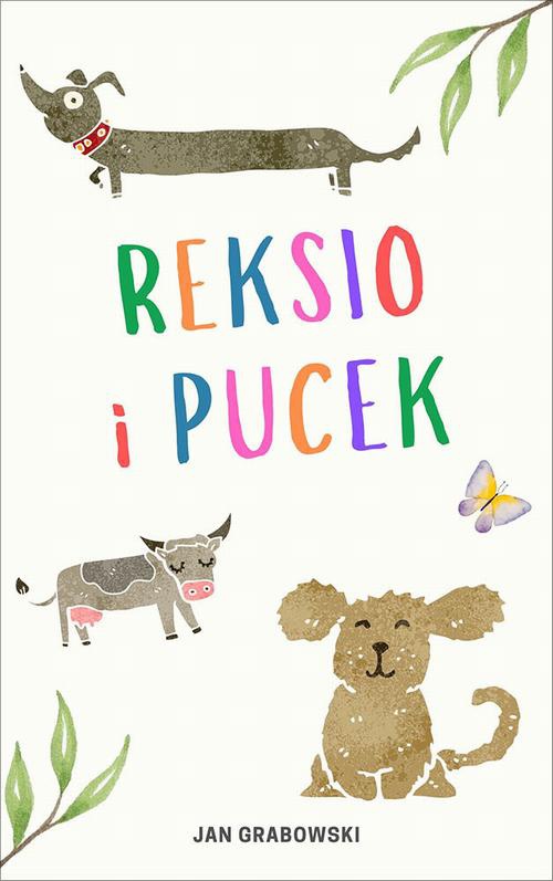 The cover of the book titled: Reksio i Pucek. Historia psich figlów