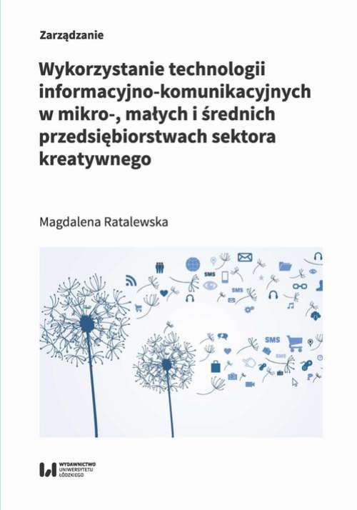 The cover of the book titled: Wykorzystanie technologii informacyjno-komunikacyjnych w mikro-, małych i średnich przedsiębiorstwach