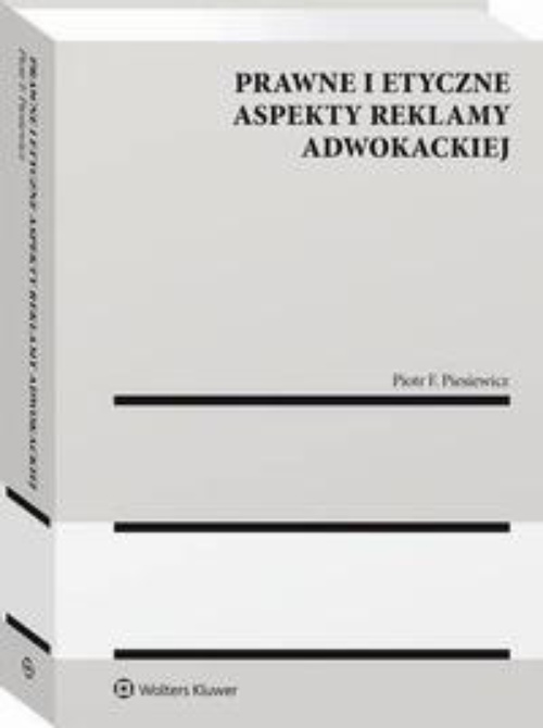 Обкладинка книги з назвою:Prawne i etyczne aspekty reklamy adwokackiej