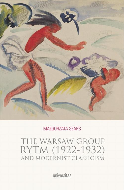 Okładka książki o tytule: The Warsaw Group Rytm (1922-32) and Modernist Classicism