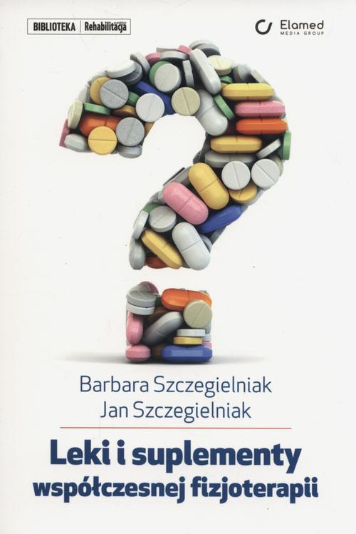 Okładka książki o tytule: Leki i suplementy współczesnje fizjoterapii