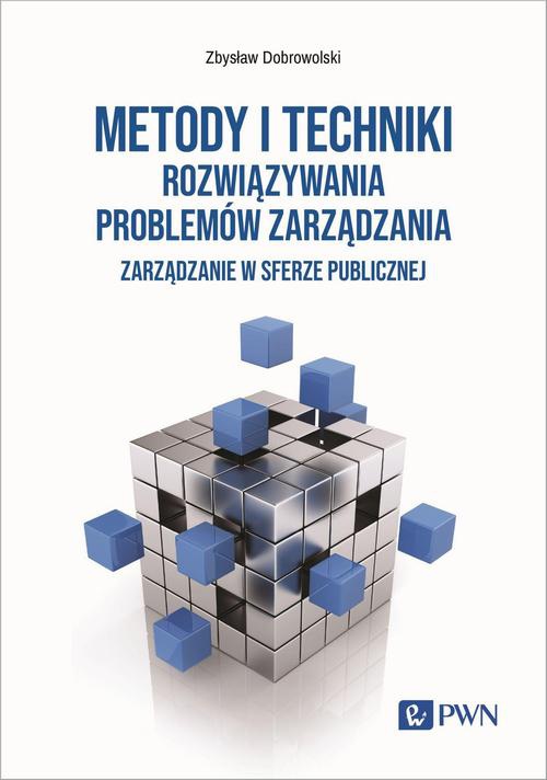 Okładka książki o tytule: Metody i techniki rozwiązywania problemów zarządzania.