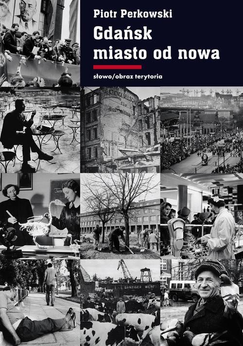 The cover of the book titled: Gdańsk Miasto od nowa