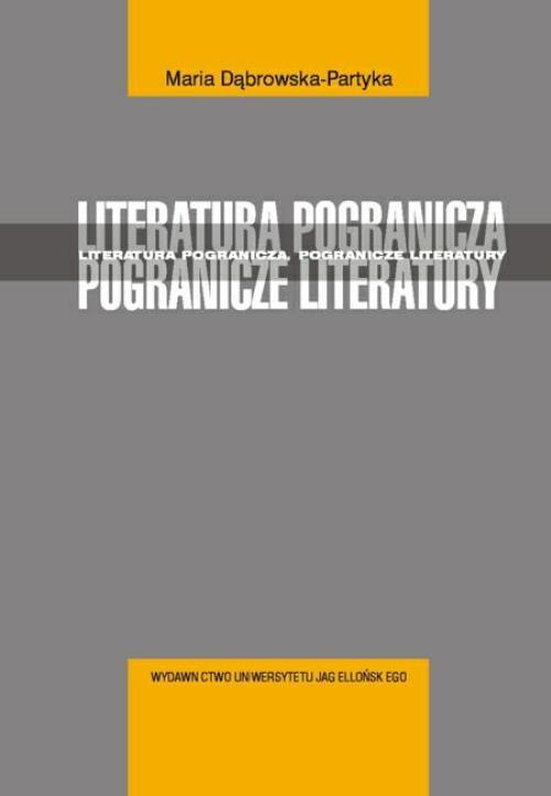 Okładka książki o tytule: Literatura pogranicza, pogranicza literatury