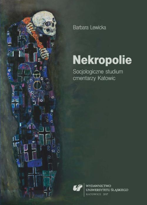 Обложка книги под заглавием:Nekropolie. Socjologiczne studium cmentarzy Katowic