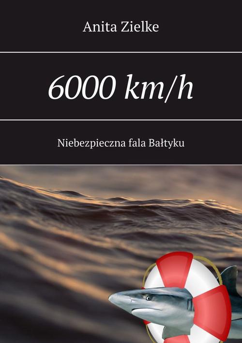 Okładka:6000 km/h niebezpieczna fala Bałtyku 