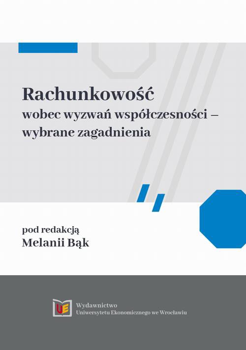 The cover of the book titled: Rachunkowość wobec wyzwań współczesności – wybrane zagadnienia