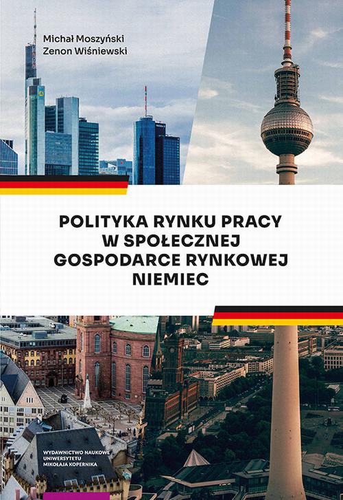 The cover of the book titled: Polityka rynku pracy w Społecznej Gospodarce Rynkowej Niemiec