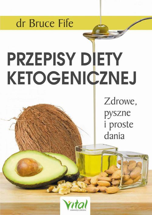 Okładka:Przepisy diety ketogenicznej. Zdrowe, pyszne i proste dania 