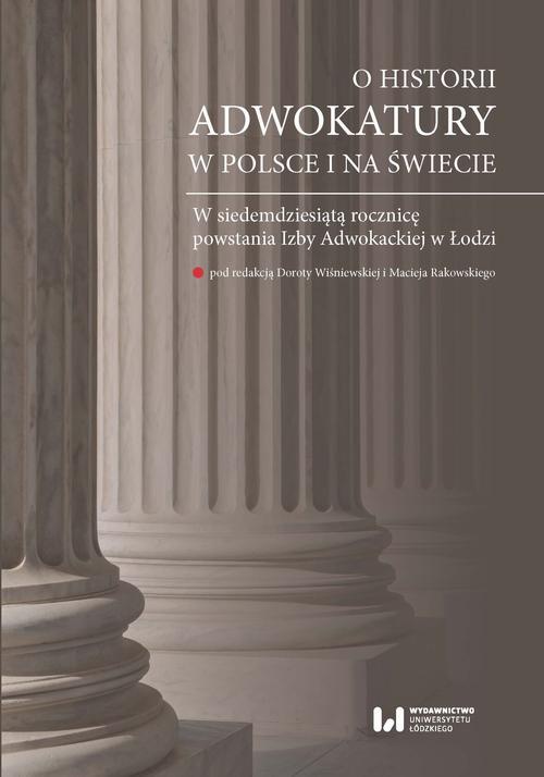 The cover of the book titled: O historii adwokatury w Polsce i na świecie