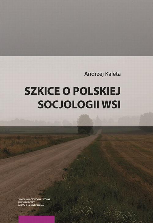 Okładka książki o tytule: Szkice o polskiej socjologii wsi