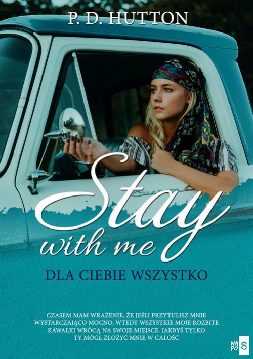 Okładka:Stay with me. Dla ciebie wszystko 