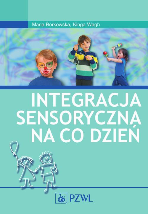 Okładka książki o tytule: Integracja sensoryczna na co dzień