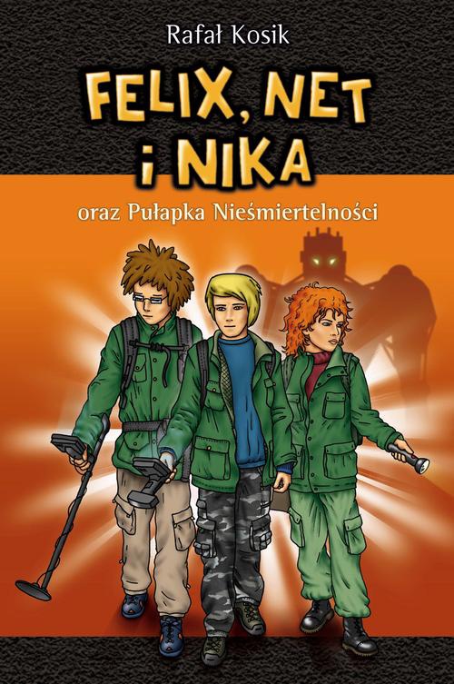 Okładka:Felix, Net i Nika oraz Pułapka Nieśmiertelności 