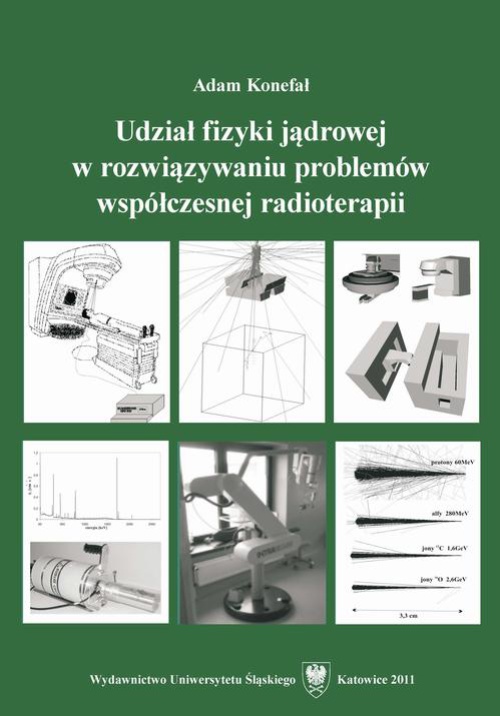 Okładka książki o tytule: Udział fizyki jądrowej w rozwiązywaniu problemów współczesnej radioterapii