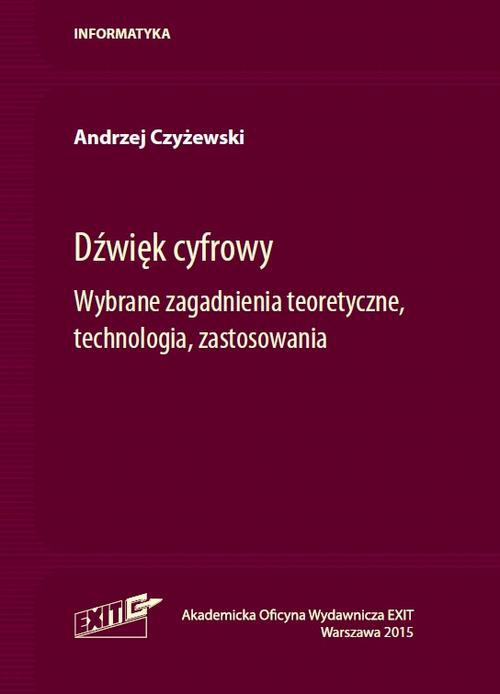 The cover of the book titled: Dźwięk cyfrowy. Wybrane zagadnienia teoretyczne, technologia, zastosowania