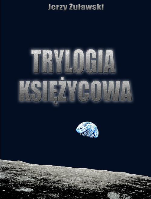 Okładka książki o tytule: Trylogia ksieżycowa