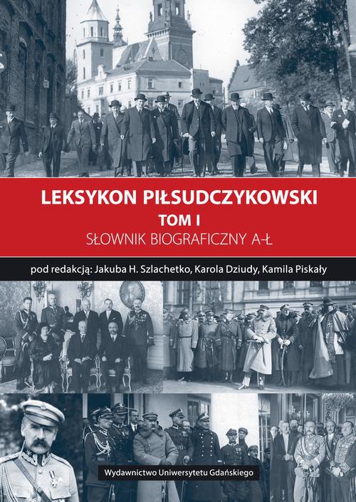 Обкладинка книги з назвою:Leksykon Piłsudczykowski, Tom 1