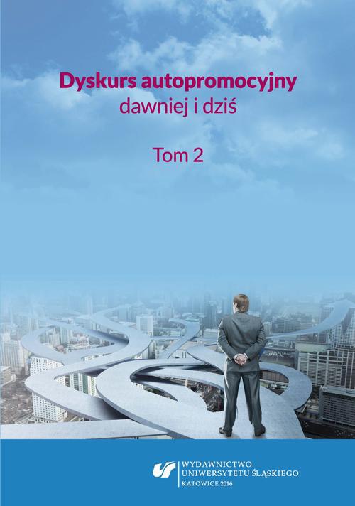 The cover of the book titled: Dyskurs autopromocyjny dawniej i dziś. T. 2