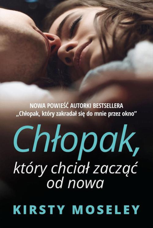 The cover of the book titled: Chłopak, który chciał zacząć od nowa