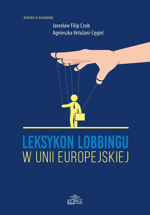 Okładka książki o tytule: Leksykon lobbingu w Unii Europejskiej
