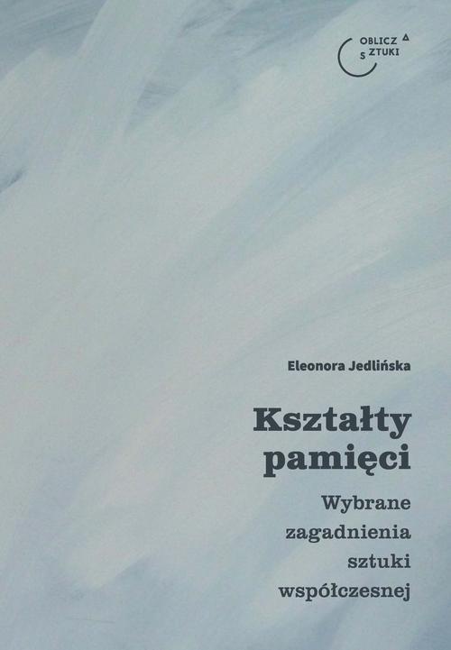 The cover of the book titled: Kształty pamięci