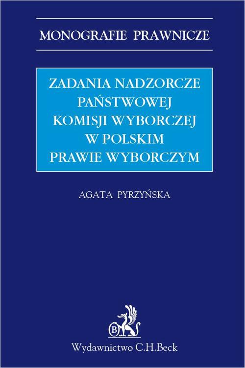 Okładka:Zadania nadzorcze Państwowej Komisji wyborczej w polskim prawie wyborczym 