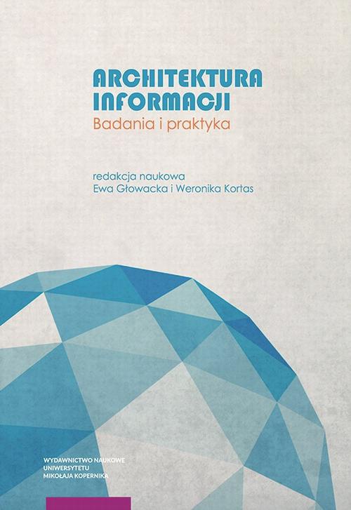Обложка книги под заглавием:Architektura informacji. Badania i praktyka