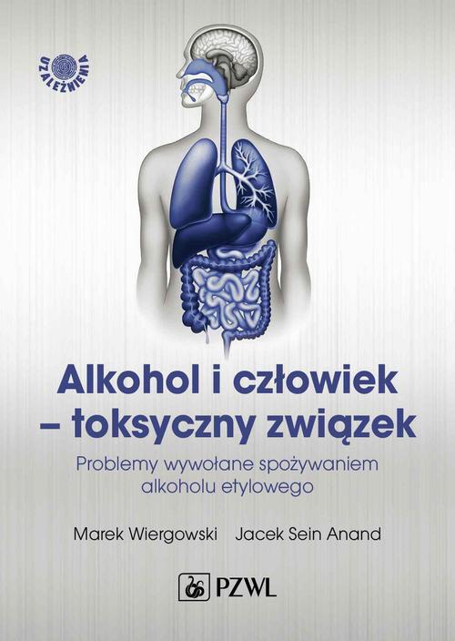 The cover of the book titled: Alkohol i człowiek - toksyczny związek