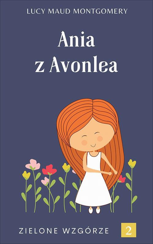 The cover of the book titled: Ania z Avonlea