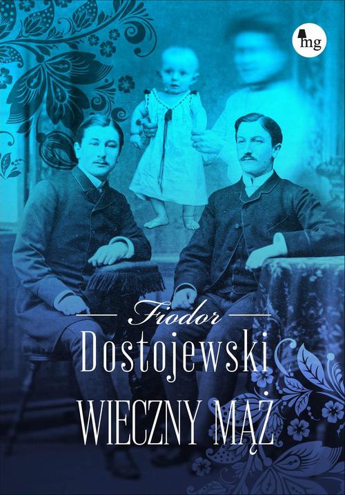 The cover of the book titled: Wieczny mąż