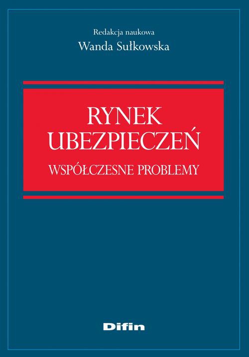 The cover of the book titled: Rynek ubezpieczeń. Współczesne problemy