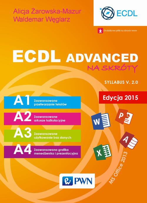 Обложка книги под заглавием:ECDL Advanced na skróty. Edycja 2015. Sylabus v. 2.0