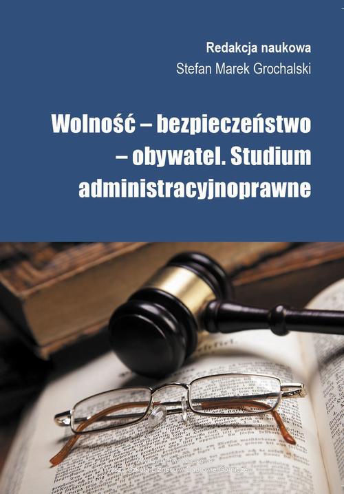 The cover of the book titled: Wolność, bezpieczeństwo, obywatel