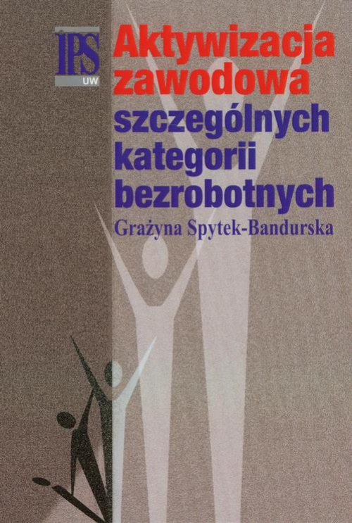 Обкладинка книги з назвою:Aktywizacja zawodowa szczególnych kategorii bezrobotnych