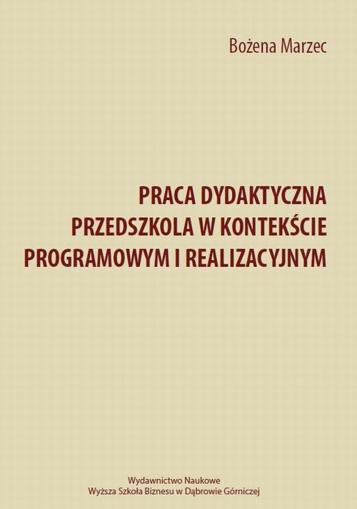 The cover of the book titled: Praca dydaktyczna przedszkola w kontekście programowym i realizacyjnym