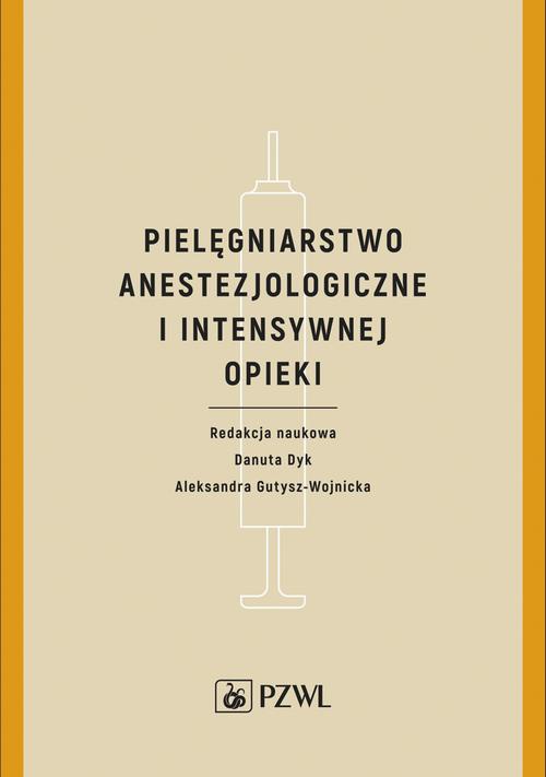 The cover of the book titled: Pielęgniarstwo anestezjologiczne i intensywnej opieki