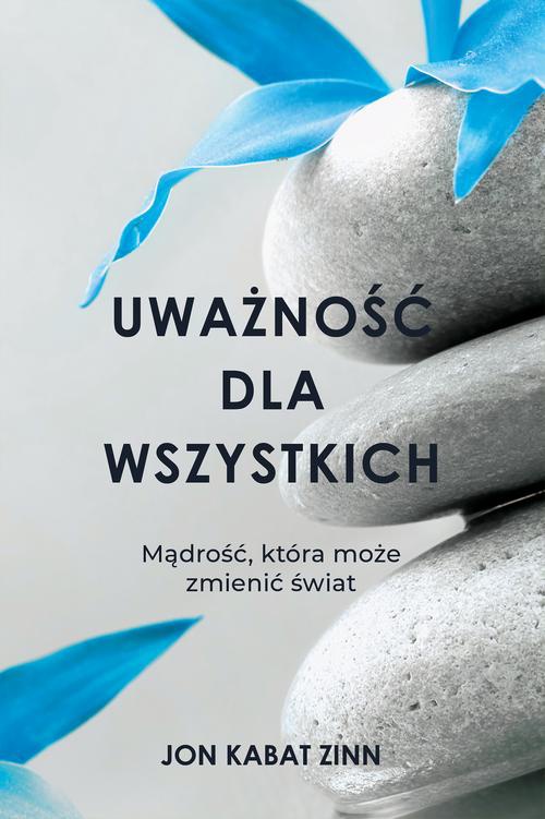 The cover of the book titled: Uważność dla wszystkich